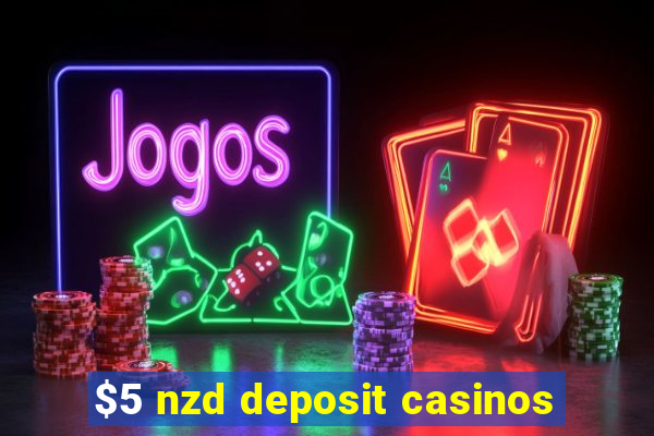 $5 nzd deposit casinos