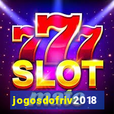 jogosdofriv2018