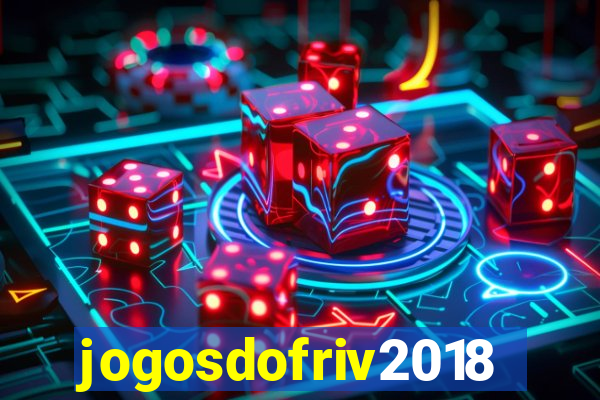 jogosdofriv2018