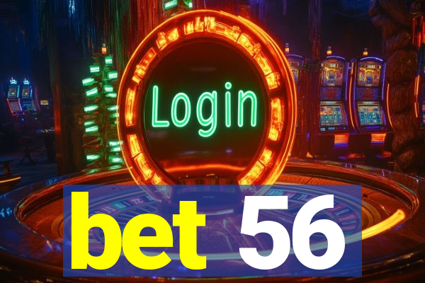 bet 56