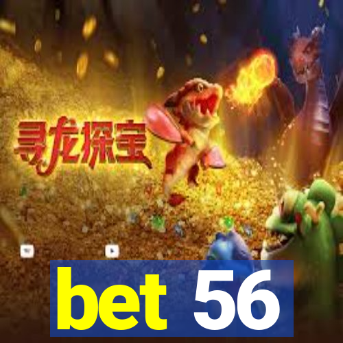 bet 56