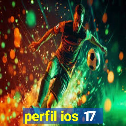 perfil ios 17