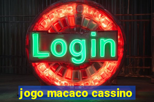 jogo macaco cassino