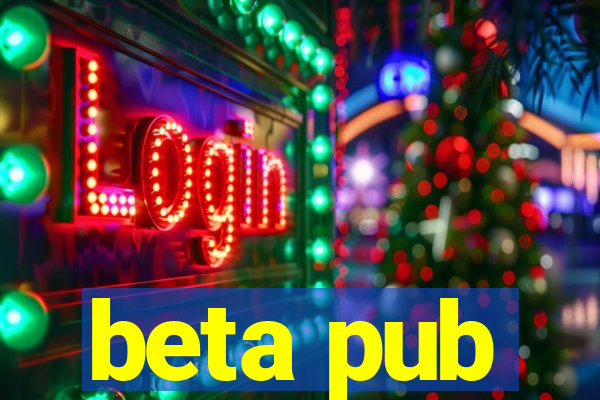 beta pub