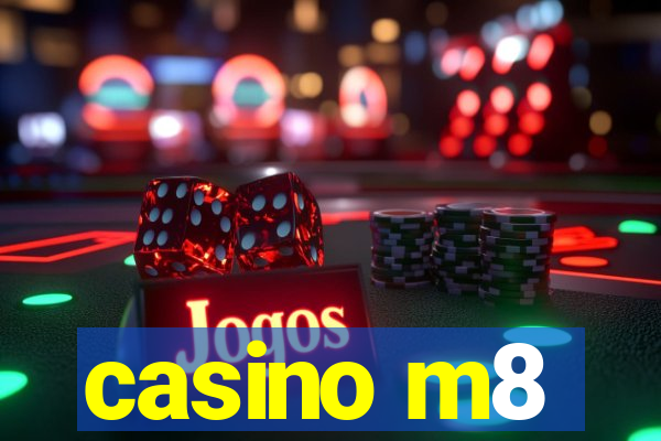 casino m8