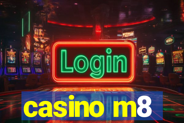 casino m8