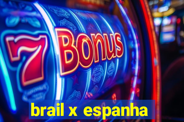 brail x espanha