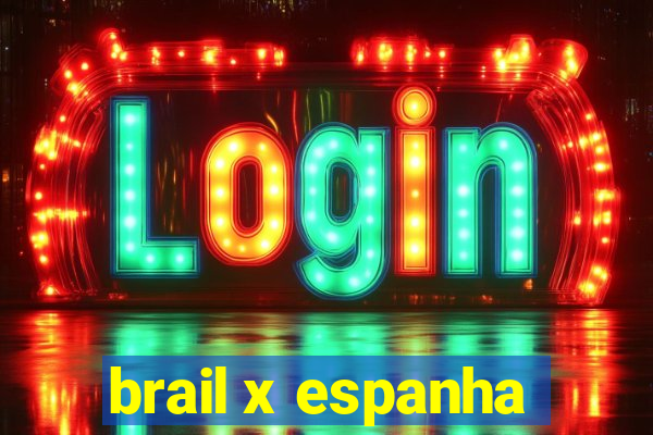 brail x espanha