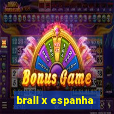 brail x espanha