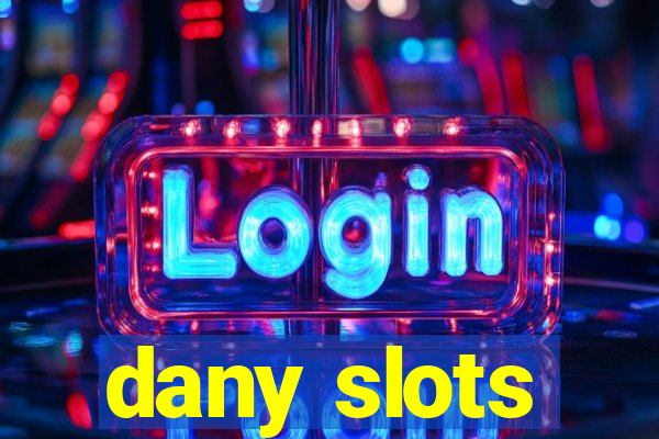 dany slots