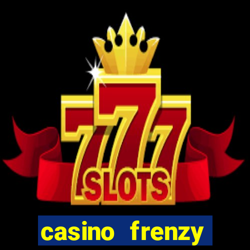 casino frenzy online real money gcash