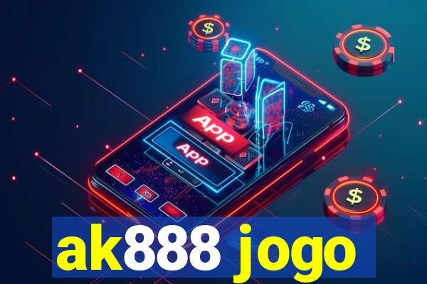 ak888 jogo