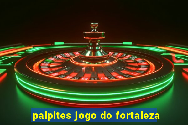 palpites jogo do fortaleza