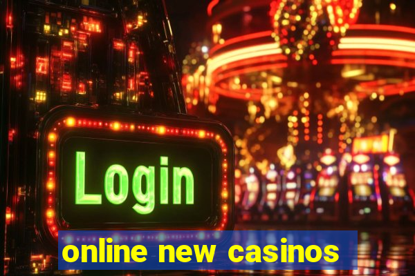 online new casinos