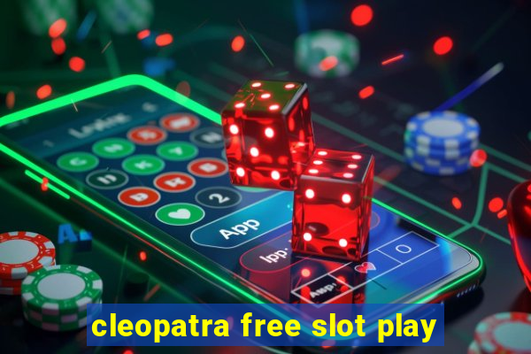 cleopatra free slot play