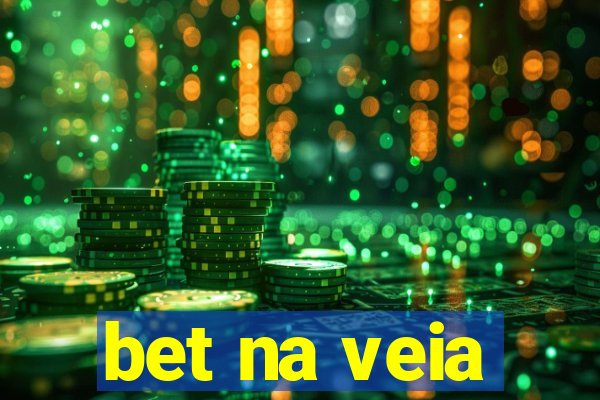 bet na veia