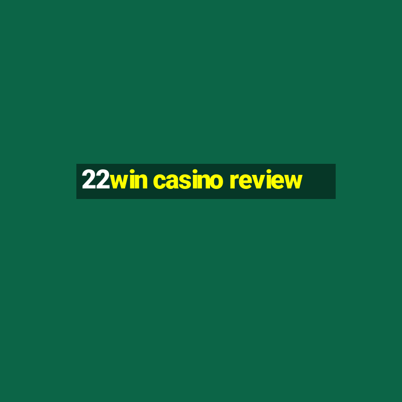 22win casino review