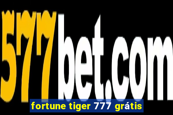 fortune tiger 777 grátis