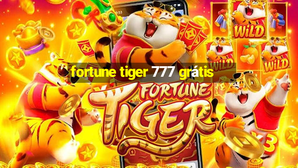 fortune tiger 777 grátis