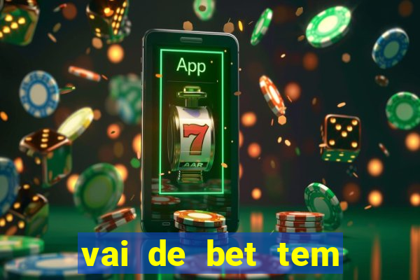 vai de bet tem cash out