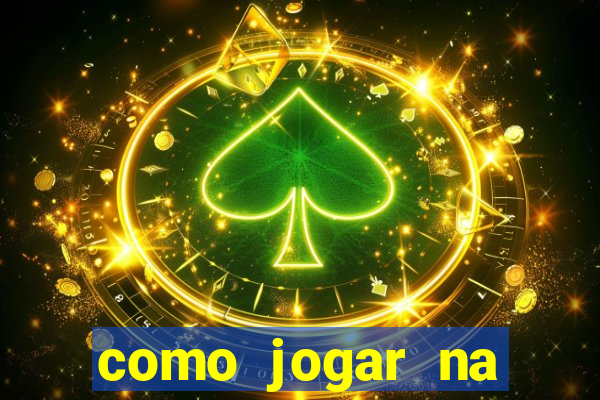 como jogar na plataforma do tigre