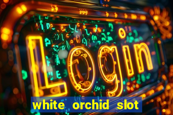 white orchid slot machine free