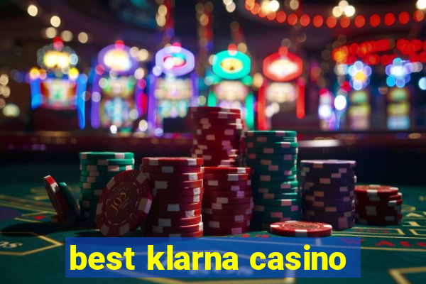 best klarna casino