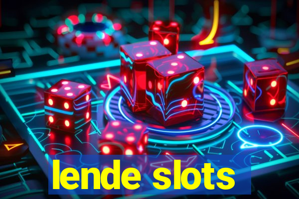 lende slots