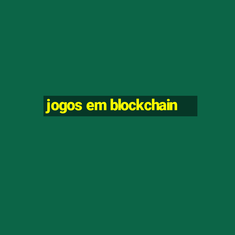 jogos em blockchain