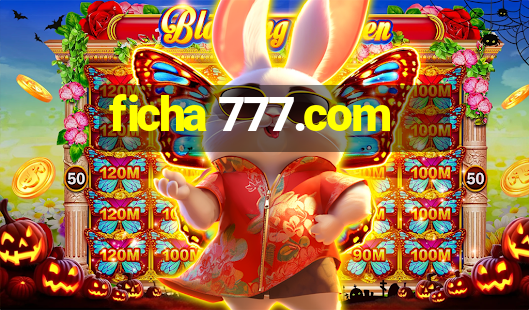 ficha 777.com