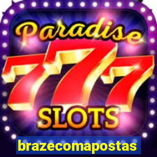 brazecomapostas