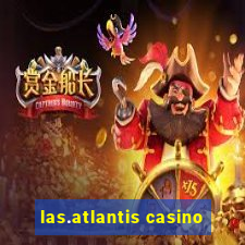 las.atlantis casino