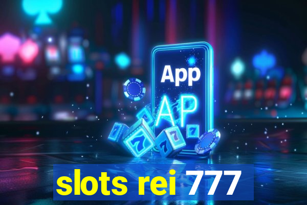 slots rei 777