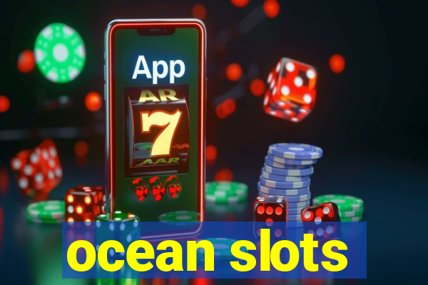 ocean slots