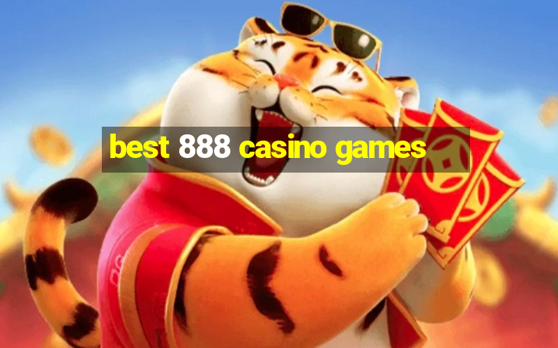 best 888 casino games