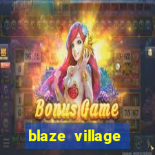 blaze village private server codes