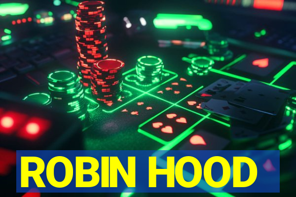 ROBIN HOOD