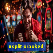 xsplit cracked