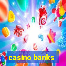 casino banks