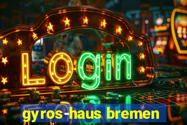 gyros-haus bremen