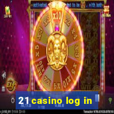 21 casino log in