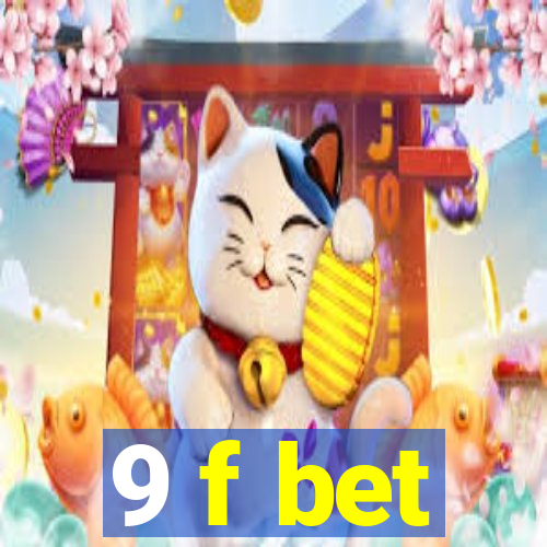 9 f bet