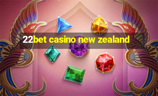 22bet casino new zealand