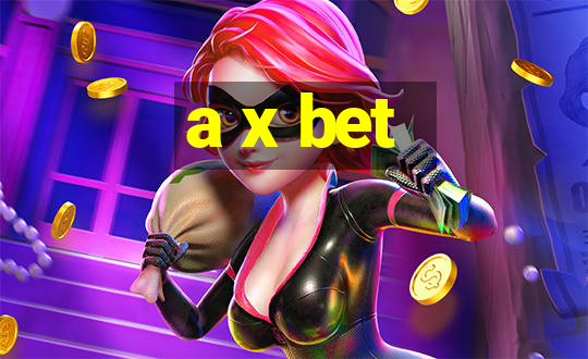 a x bet