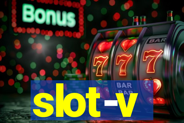 slot-v