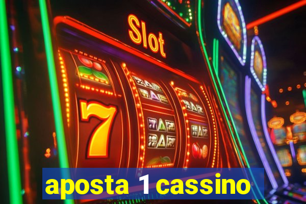 aposta 1 cassino