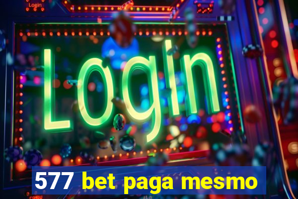 577 bet paga mesmo