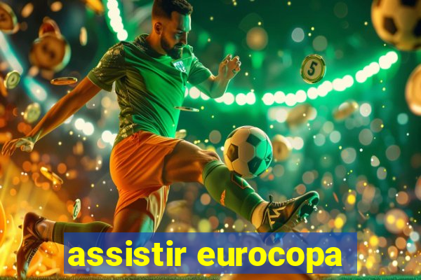 assistir eurocopa