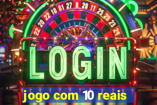 jogo com 10 reais