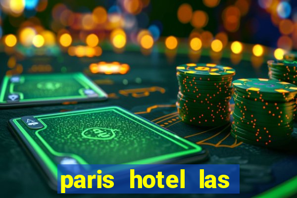 paris hotel las vegas casino